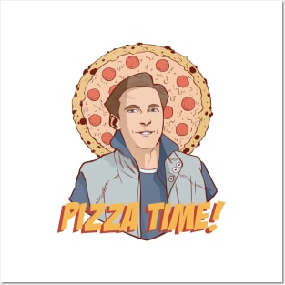 PIZZA TIME! Posters and Art